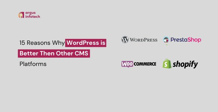 15 Reasons Why WordPress is Better Then Other CMS Platforms