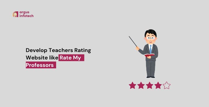 Develop Teachers Rating Website like Rate My Professors